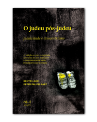 [9786561190701] O judeu pós-judeu (Bentzi Laor; Peter Pál Pelbart. N-1 Edições) [REL040000]