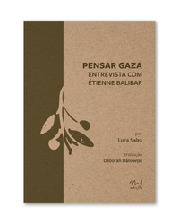 [9786561190718] Pensar Gaza (Luca Salza; Étienne Balibar; Déborah Danowski. N-1 Edições) [HIS027130]